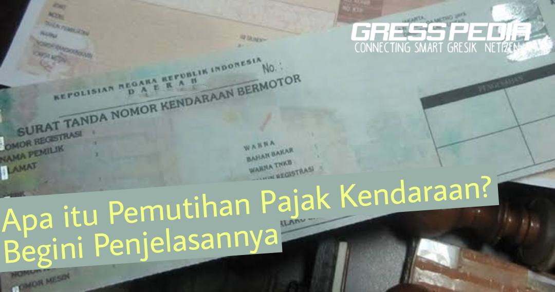 Apa itu Pemutihan Pajak Kendaraan? Begini Penjelasannya