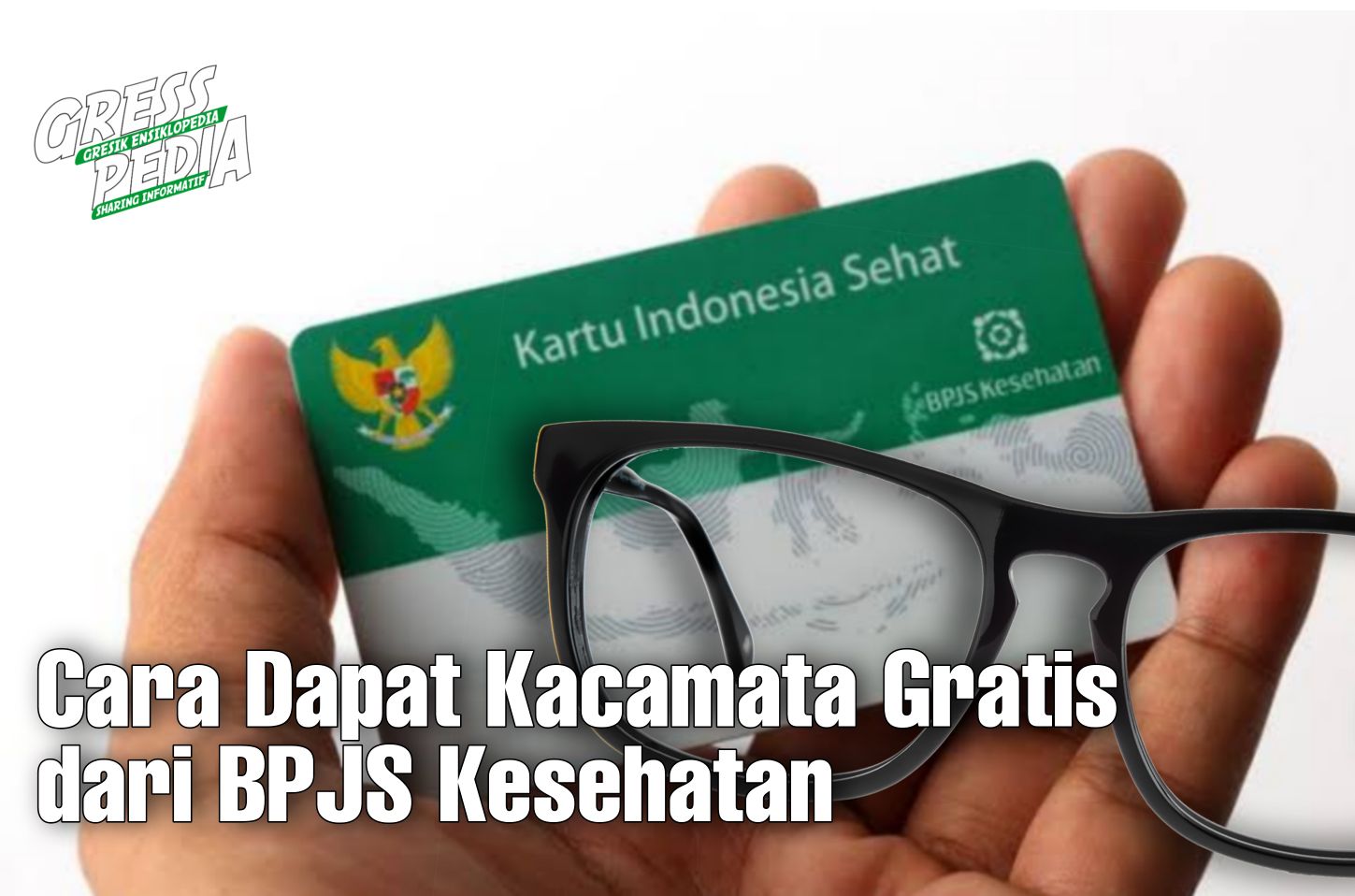 Cara Dapat Kacamata Gratis dari BPJS Kesehatan