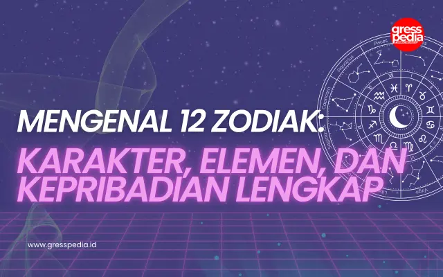 Mengenal 12 Zodiak: Karakter, Elemen, dan Kepribadian Lengkap